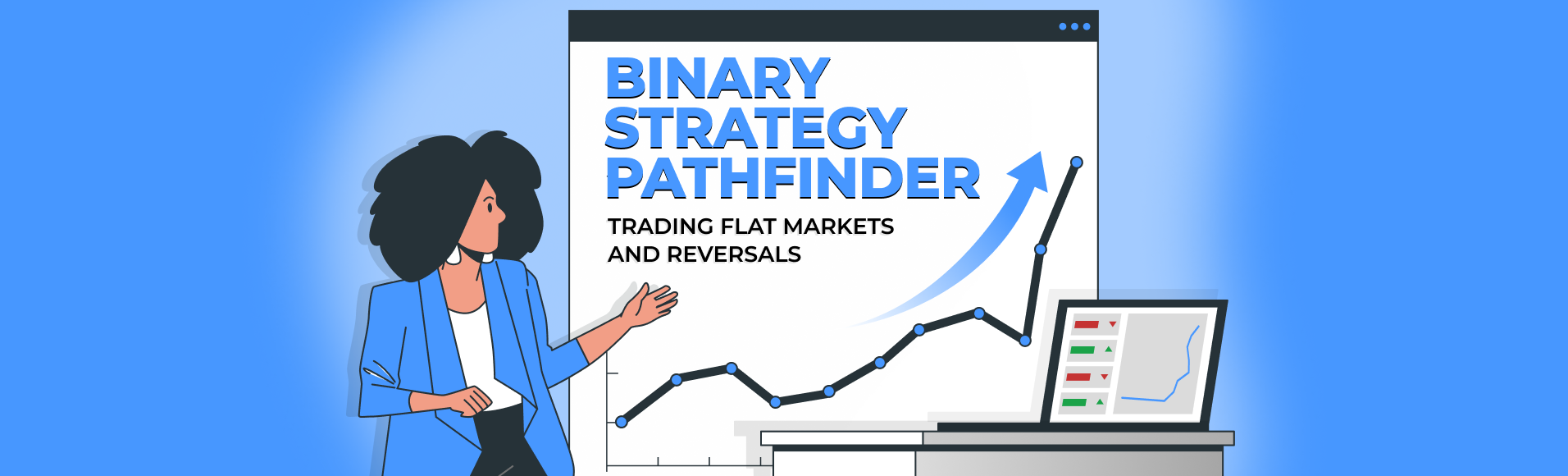 Binary Strategy Pathfinder: Trading Flat Markets and Reversals
