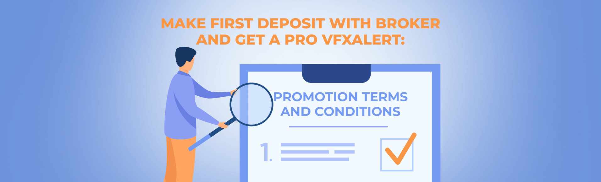 Faça o primeiro depósito com o corretor e obtenha um PRO vfxAlert: Termos e condições da promoção.